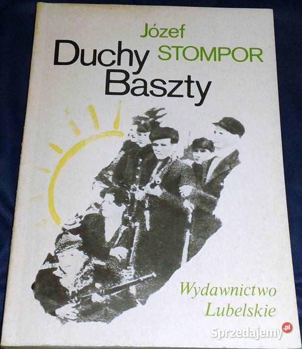 Duchy Baszty Józef Stompor Rok wydania 1988 lubelskie Chełm