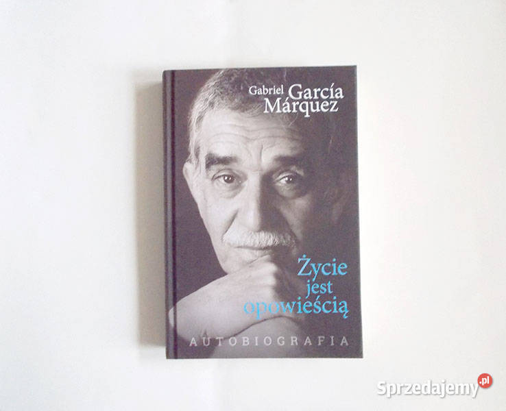 Marquez książka zycie jest opowiescią Łódź