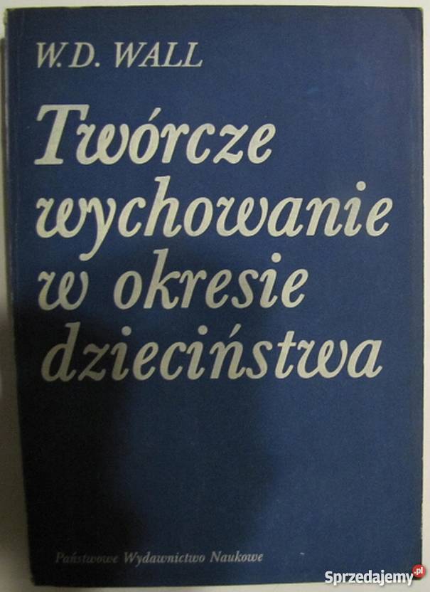 TWÓRCZE WYCHOWANIE W OKRESIE DZIEDZIŃSTWA Siedlce