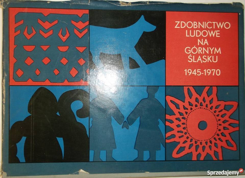 ZDOBNICTWO LUDOWE NA GÓRNYM ŚLĄSKU 19451970 sztuka, kultura i etnologia Kraków sprzedam