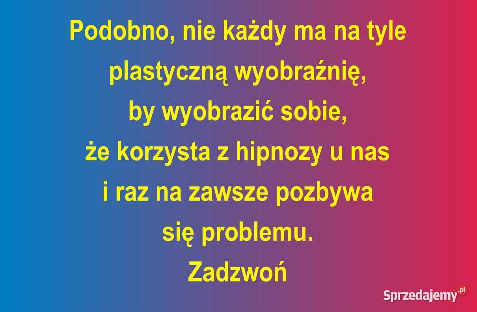 Hipnoza Najbardziej skuteczna metoda terapii u Lublin