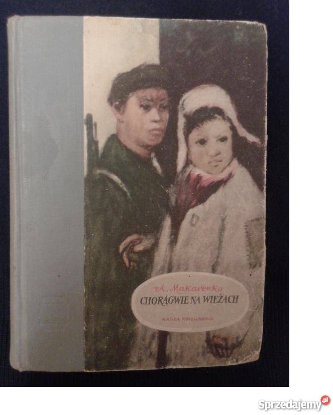 CHORĄGWIE NA WIEŻACH Makarenko fa reportaż, literatura faktu Szczecin