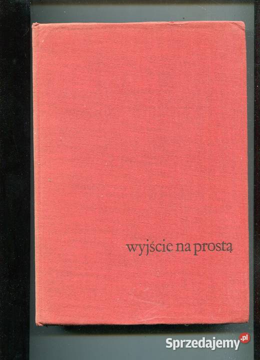 Wyjście na prostą Pamiętniki z lat 1944 1969 Szczecin