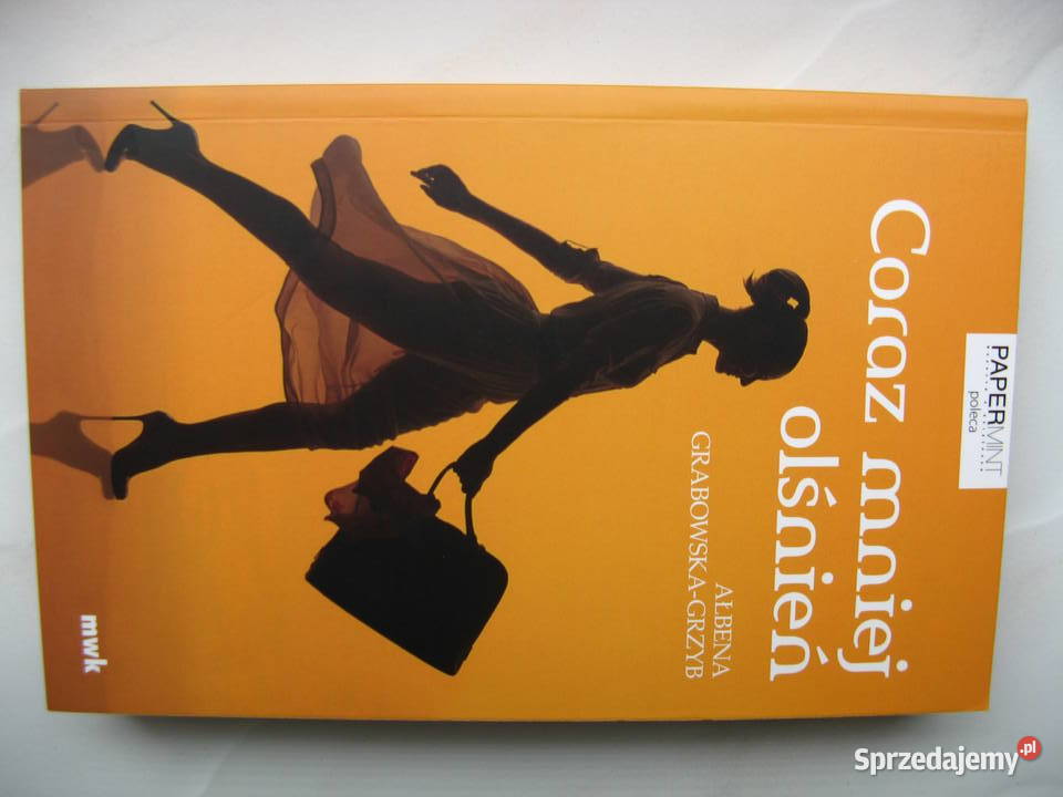 Coraz mniej olśnień Ałbena GrabowskaGrzyb Poznań