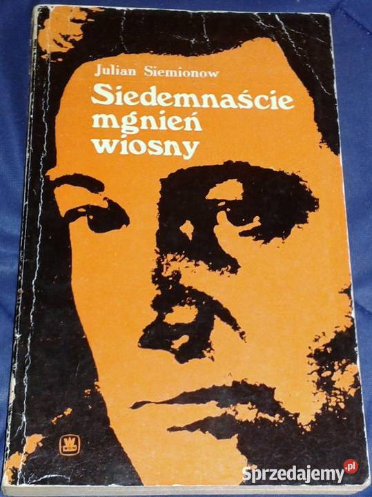 Siedemnaście mgnień wiosny Julian Siemionow Chełm