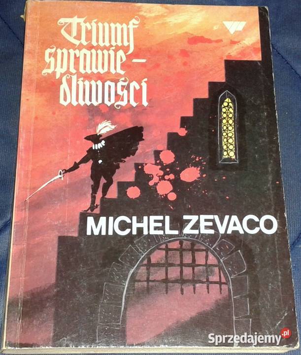 Triumf sprawiedliwości Michel Zevaco Książki i Podręczniki Chełm