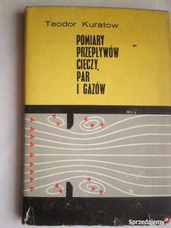 POMIARY PRZEPŁYWÓW CIECZY PAR GAZÓW KURATOW Radom sprzedam