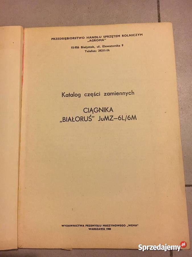 Katalog Części Ciągnik Białoruś JuMZ6L6M 1976 r wielkopolskie Ostrów Wielkopolski