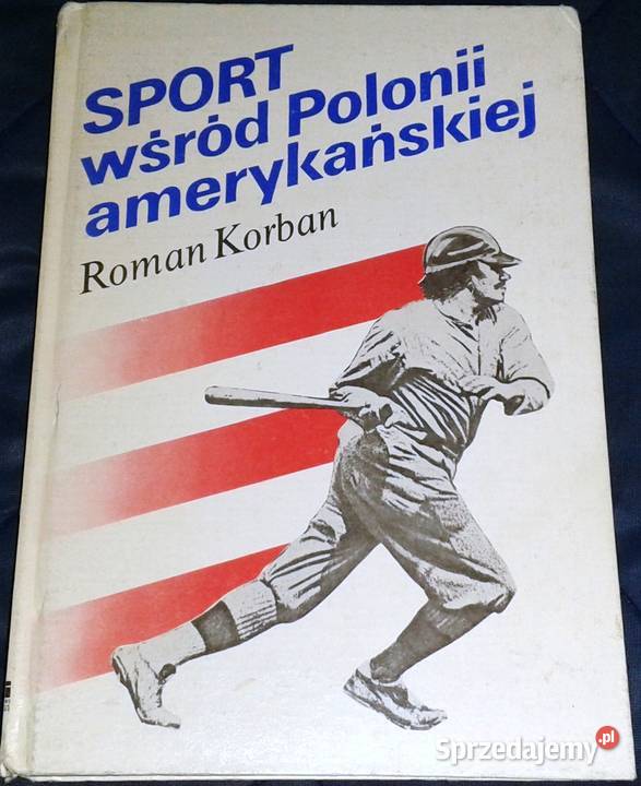 Sport wśród Polonii amerykańskiej Roman Korban