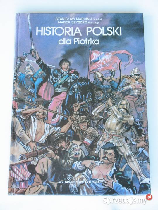 Historia Polski Piotrka Stanisław Marciniak Kraków
