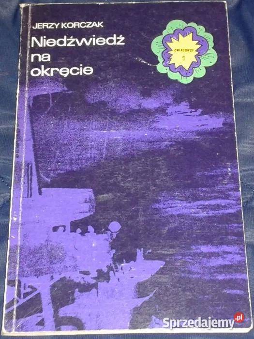 Niedźwiedź na okręcie Jerzy Korczak Chełm