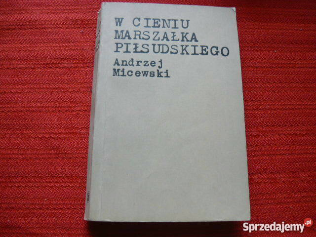W cieniu marszałka Piłsudskiego Myszków