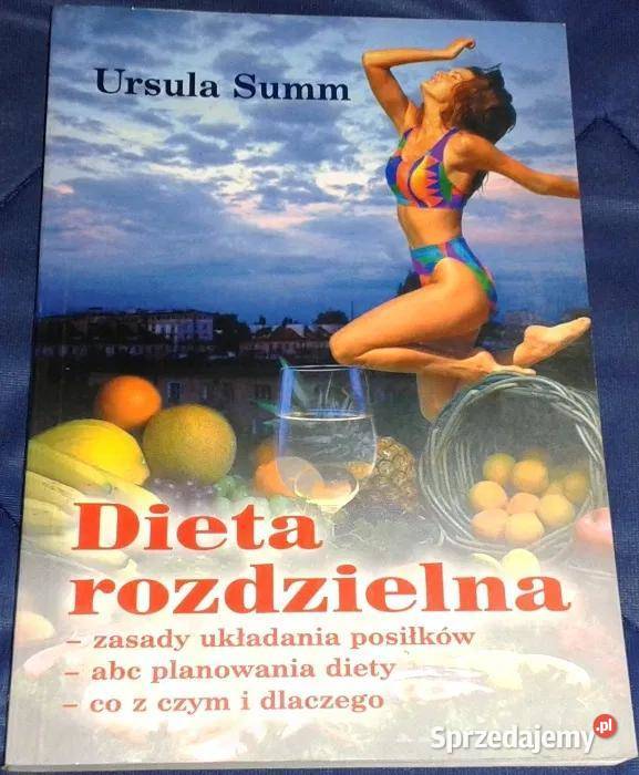 Dieta rozdzielna Ursula Summ Rok wydania 2003 Pozostałe Chełm