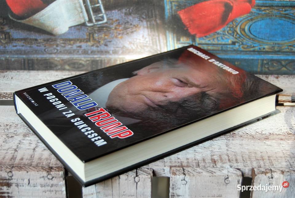 Donald Trump W pogoni sukcesem M DAntonio Lublin