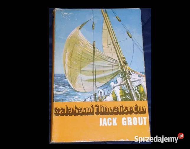 Szlakami flibustierów Jack Grout Chełm