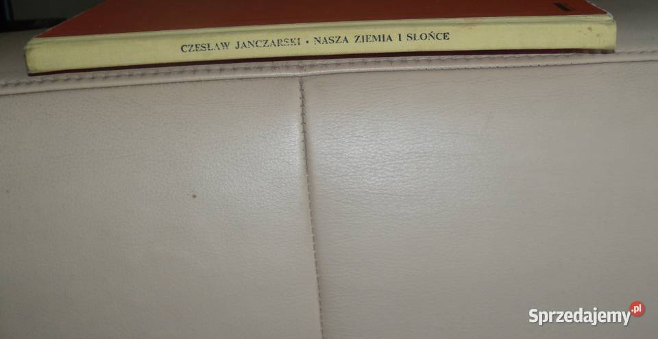 Nasza ziemia i słońce Czesław Janczarski Warszawa
