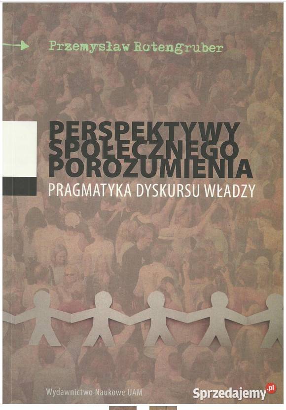 Perspektywy społecznego porozumienia Pragmatyka sztuka, kultura i etnologia Łódź