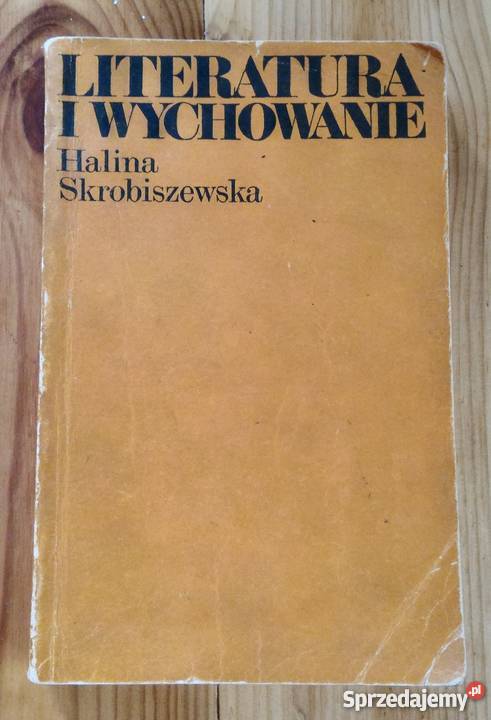 Literatura i wychowanie Halina Skrobiszewska Szczecin