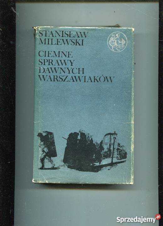 Ciemne sprawy dawnych warszawiaków Stanisław Szczecin
