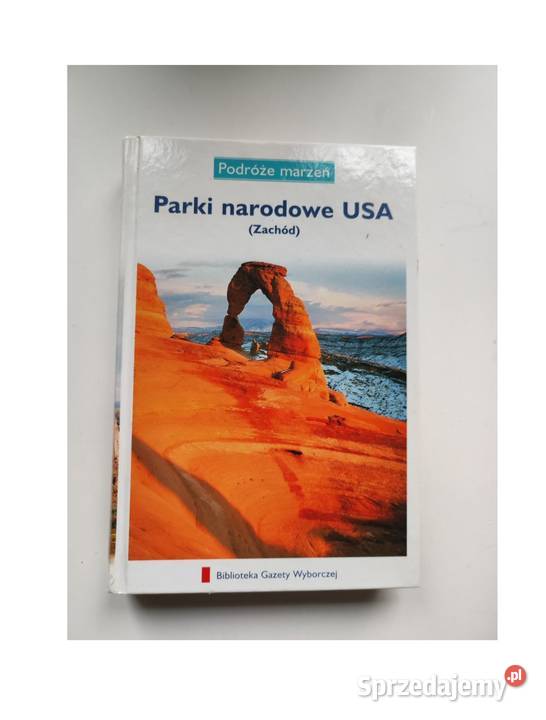 Parki narodowe USA Zachód album przewodnik Kielce