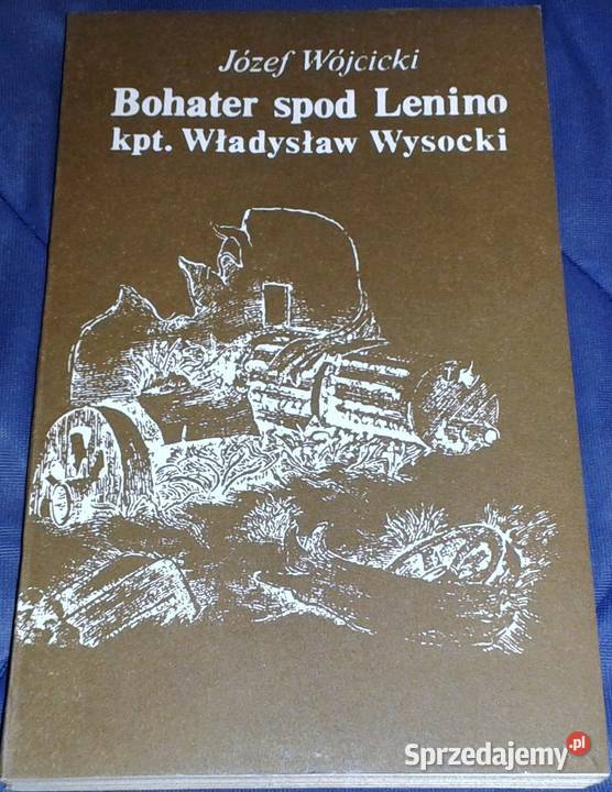 Bohater spod Lenino kpt Władysław Wysocki Józef Chełm