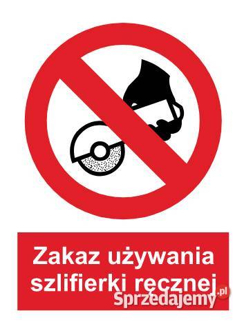 Naklejka BHP Zakaz używania szlifierki ręcznej