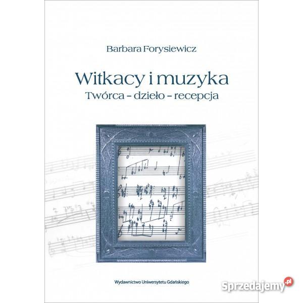 WITKACY I MUZYKA TWÓRCA DZIEŁO RECEPCJA Słupsk