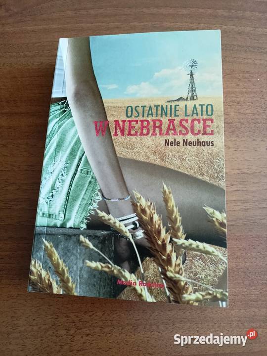Ostatnie lato w Nebrasce Nele Neuhaus Kłodzko