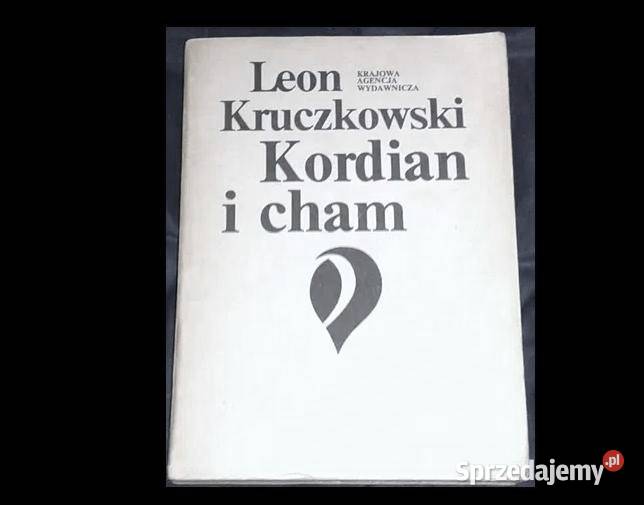 Kordian i cham . Leon Kruczkowski