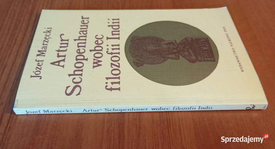 Artur Schopenhauer wobec filozofii Indii Józef Gdańsk