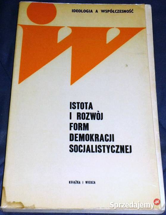 Istota i rozwój form demokracji socjalistycznej miękka Pozostałe Chełm sprzedam