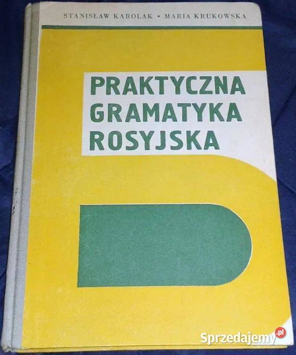Praktyczna gramatyka rosyjska S Karolak M Chełm