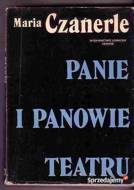 2699 PANIE I PANOWIE TEATRU MARIA CZANERLE małopolskie