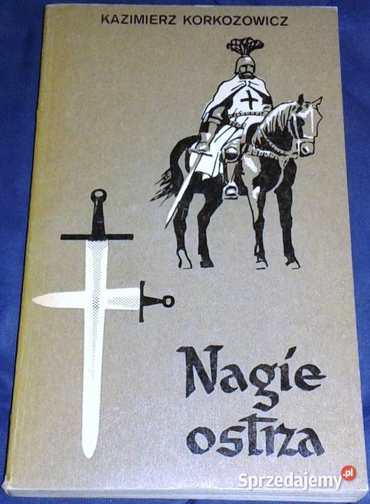 Nagie ostrza Kazimierz Korkozowicz Chełm