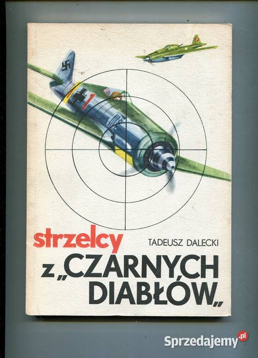 Strzelcy z Czarnych diabłów Tadeusz Dalecki Pozostałe Szczecin
