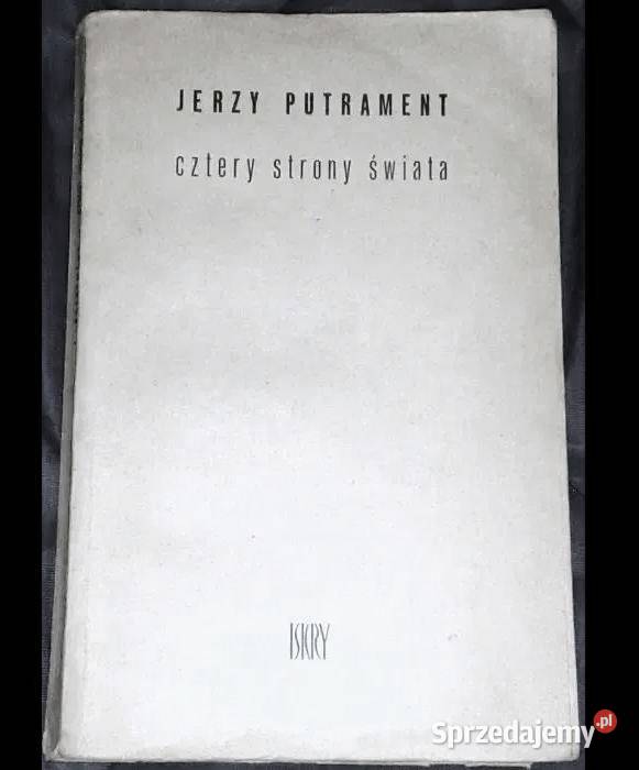 Cztery strony świata Jerzy Putrament Rok wydania 1963 Pozostałe Chełm