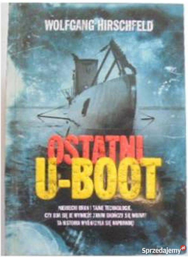 OSTATNI UBOOT HIRSCHFELD WOLFGANG historia, archeologia Opole