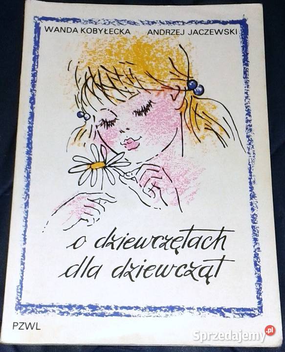 O dziewczętach dziewcząt Wanda Kobyłecka Andrzej lubelskie Chełm
