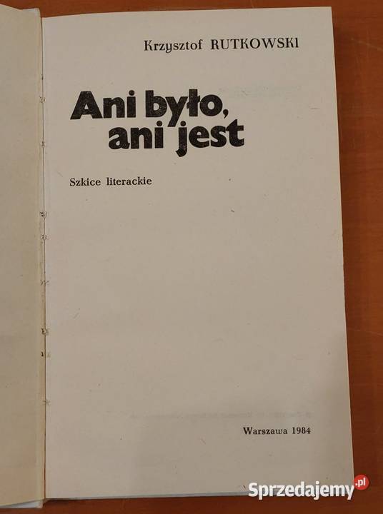 Ani było ani jest Szkice literackie Krzysztof Rok wydania 1984 Kultura i Rozrywka dolnośląskie Wrocław