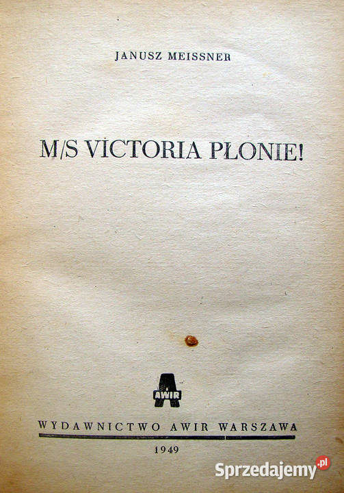 Ms Victoria płonie Janusz Meissner Limanowa