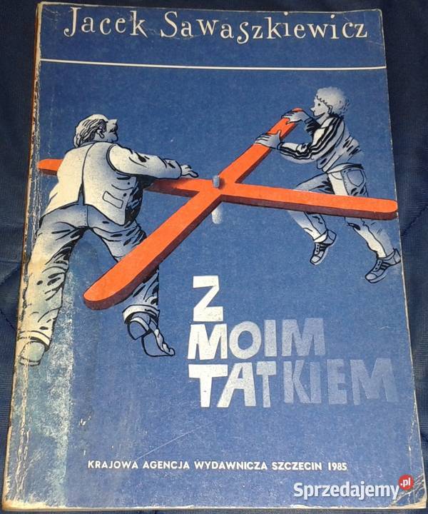 Z moim tatkiem Jacek Sawaszkiewicz Kultura i Rozrywka lubelskie Chełm