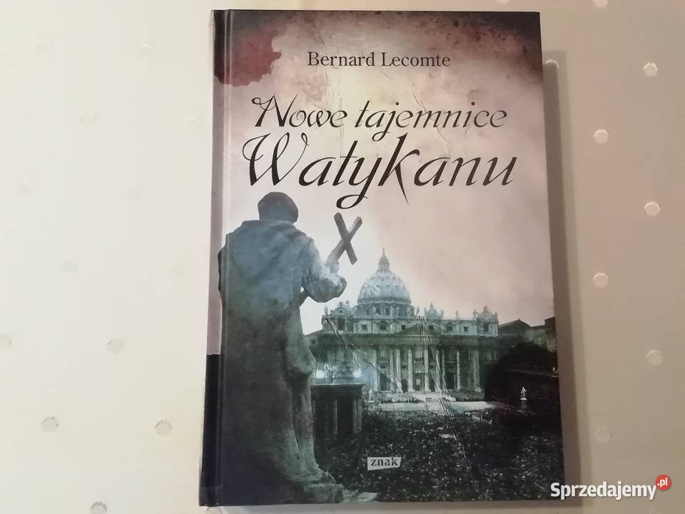 Nowe Nowe tajemnice Watykanu Bernard Lacomte twarda Książki naukowe i popularnonaukowe mazowieckie Radom