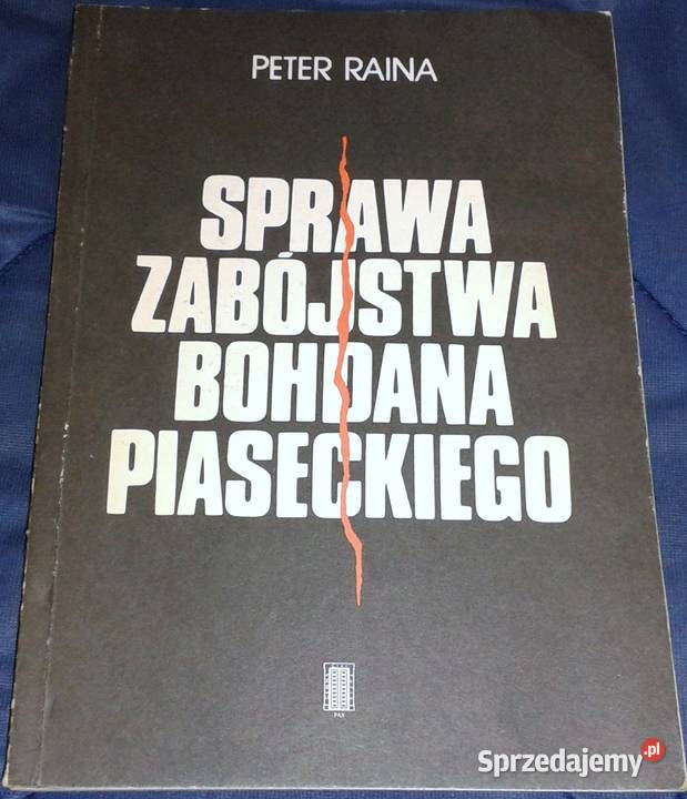 Sprawa zabójstwa Bohdana Piaseckiego Peter Raina Chełm