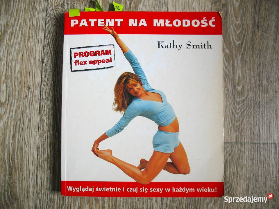 Patent na młodość Kathy Smith ISBN 9788374041096 Siedlce