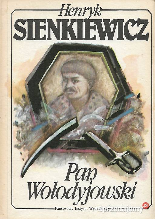 Pan Wołodyjowski - H. Sienkiewicz