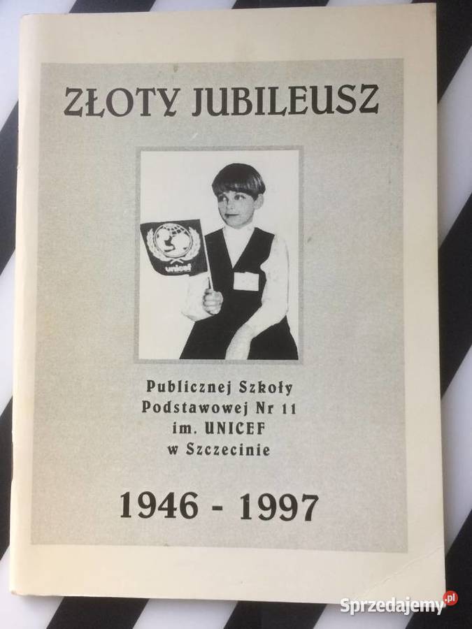 ( 3670 ) Złoty Jubileusz Publicznej SP 11 Im. Unicef W Szczecinie 1946-1997