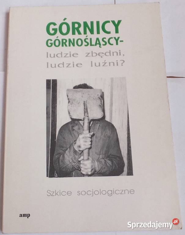 GÓRNICY GÓRNOŚLĄSCY LUDZIE ZBĘDNI LUDZIE LUŻNI kujawsko-pomorskie Nakło nad Notecią