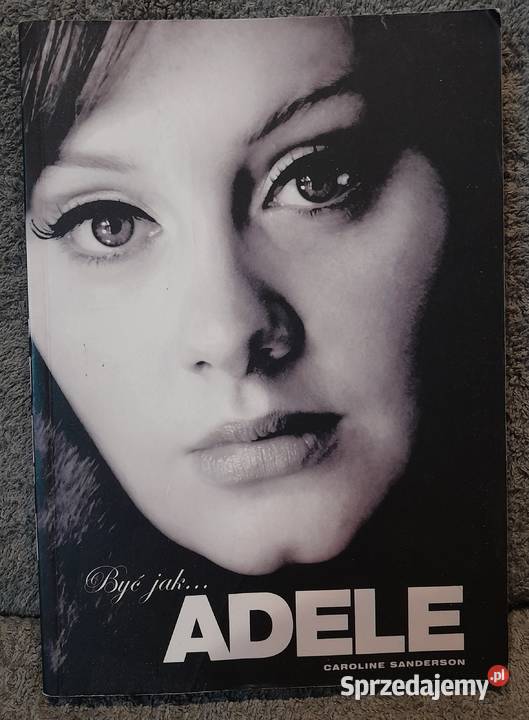 Książka Być Adele C Sanderson biografie, wspomnienia