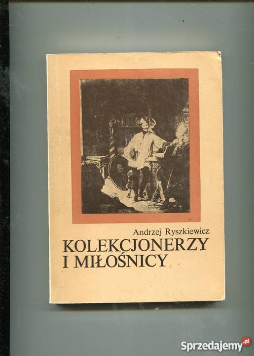Kolekcjonerzy i miłośnicy Andrzej Ryszkiewicz Szczecin