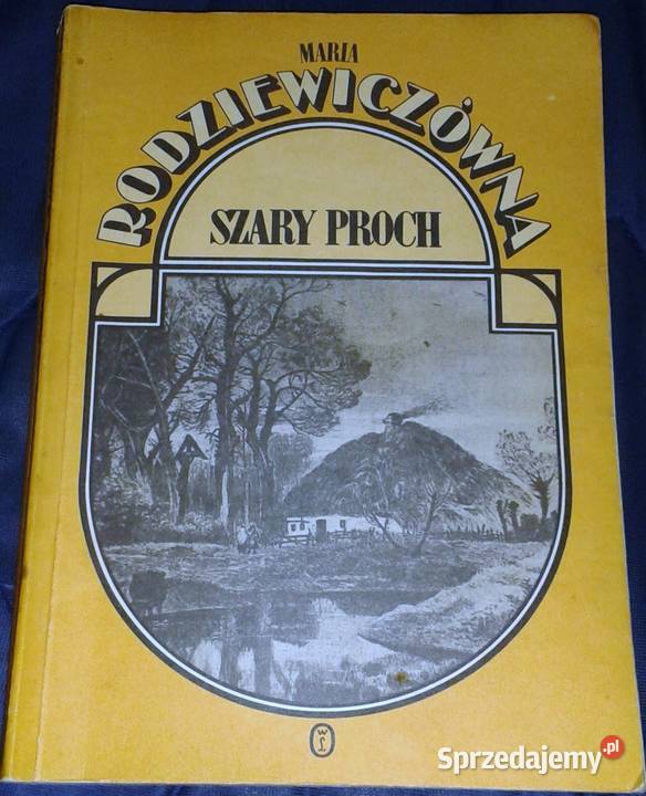 Szary proch Maria Rodziewiczówna Chełm sprzedam